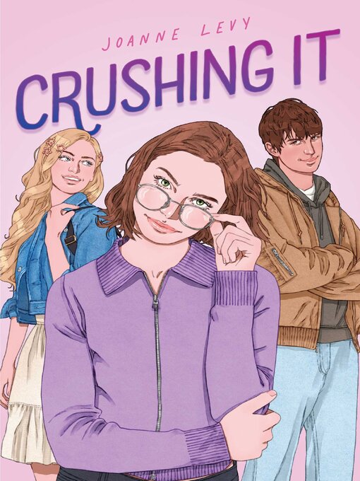 Title details for Crushing It by Joanne Levy - Wait list